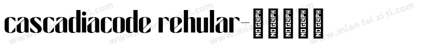 cascadiacode rehular字体转换